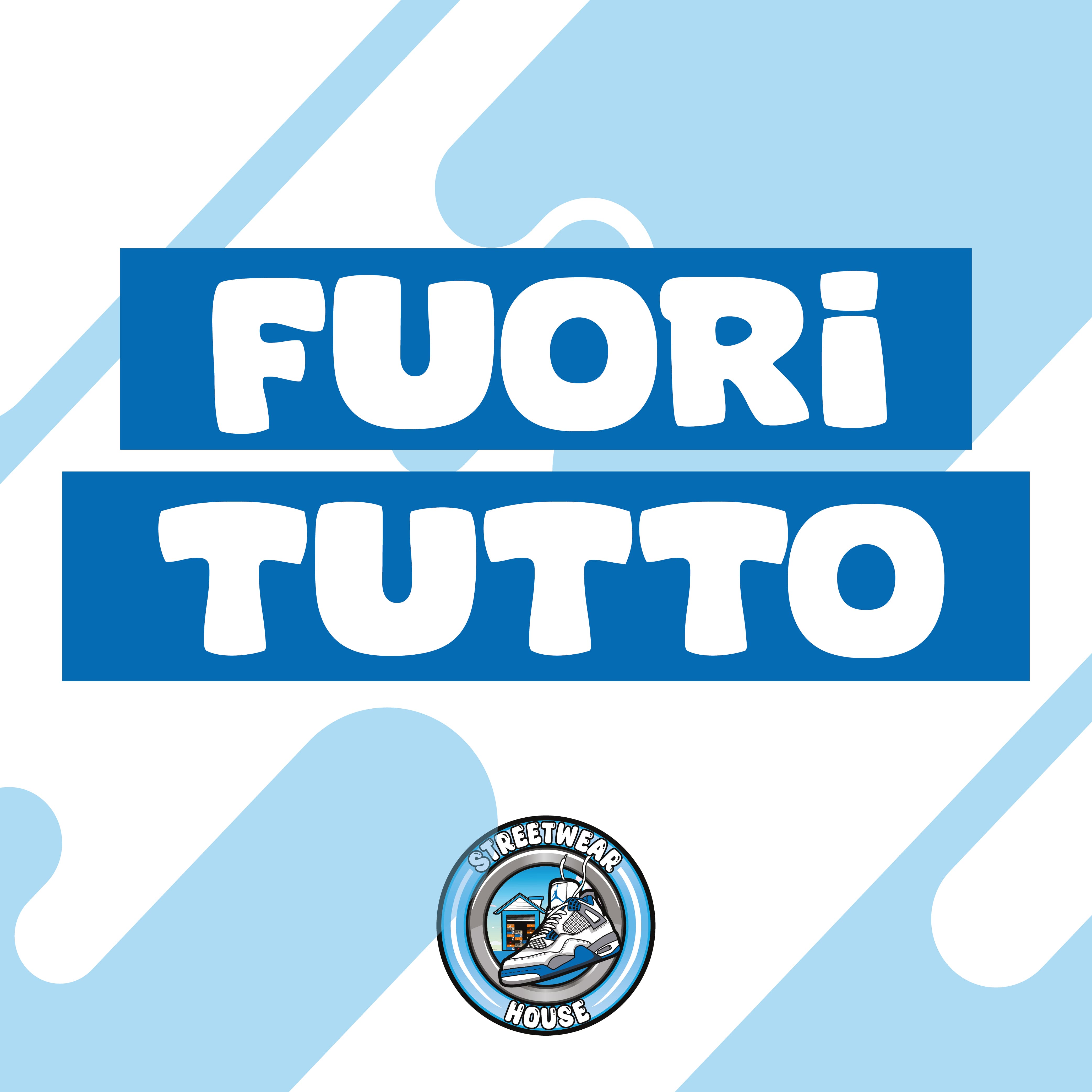 FUORI TUTTO